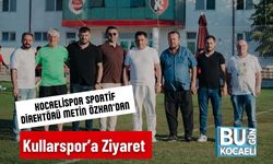 Kocaelispor Sportif Direktörü Metin Özkan’dan Kullarspor’a Ziyaret