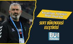 Kocaelispor Yöneticisi Abidin Akyol’dan Sert Bürokrasi Eleştirisi