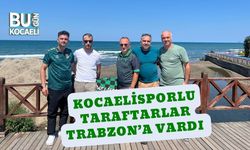 Kocaelisporlu taraftarlar Trabzon’a vardı