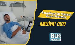Kocaelispor’un Polonyalı Stoperi Wieteska Ameliyat Oldu