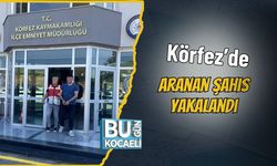 Körfez’de Aranan Şahıs Yakalandı