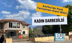 Körfez’de Park Tartışması Kanlı Bitti! Kadın Darbedildi