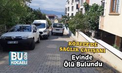 Körfez’de Sağlık Çalışanı Evinde Ölü Bulundu
