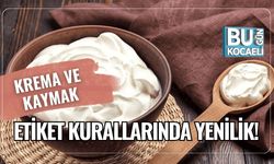 Krema ve Kaymak Etiket Kurallarında Yenilik!