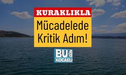 Kuraklıkla Mücadelede Kritik Adım!
