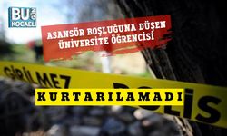 Asansör Boşluğuna Düşen Üniversite Öğrencisi Kurtarılamadı