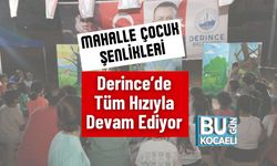 Mahalle Çocuk Şenlikleri Derince’de Tüm Hızıyla Devam Ediyor
