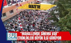 Gebze’de “Mahallemde Sinema Var” Etkinlikleri Büyük İlgi Görüyor