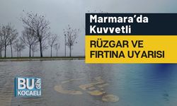 Marmara’da Kuvvetli Rüzgar ve Fırtına Uyarısı