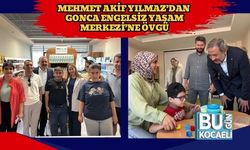 Mehmet Akif Yılmaz’dan Gonca Engelsiz Yaşam Merkezi’ne Övgü
