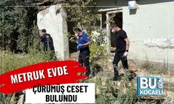 Metruk Evde Çürümüş Ceset Bulundu
