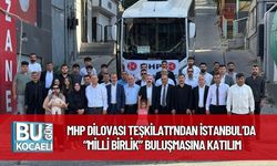 MHP Dilovası Teşkilatı’ndan İstanbul’da “Milli Birlik” Buluşmasına Katılım