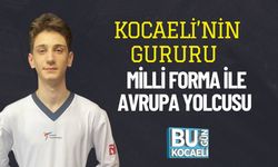 Kocaeli’nin Gururu, Milli Forma ile Avrupa Yolcusu