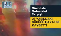 Minibüsle Motosiklet Çarpıştı! 27 Yaşındaki Sürücü Hayatını Kaybetti