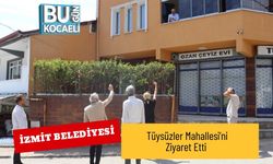 İzmit Belediyesi Tüysüzler Mahallesi’ni Ziyaret Etti