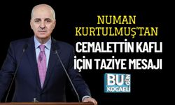 Numan Kurtulmuş’tan Cemalettin Kaflı İçin Taziye Mesajı