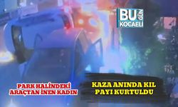 Park Halindeki Araçtan İnen Kadın Kaza Anında Kıl Payı Kurtuldu