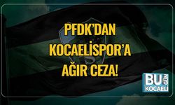 PFDK’dan Kocaelispor’a Ağır Ceza!