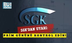 SGK’dan Uyarı: Prim Gününü Kontrol Edin!
