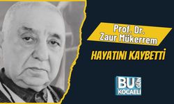 Prof. Dr. Zaur Mükerrem Hayatını Kaybetti