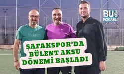 Şafakspor’da Bülent Aksu Dönemi Başladı