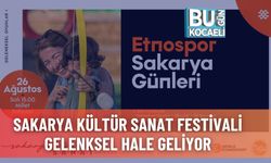 Sakarya Kültür Sanat Festivali Gelenksel Hale Geliyor