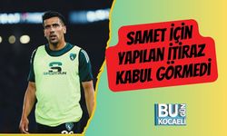 Samet İçin Yapılan İtiraz Kabul Görmedi