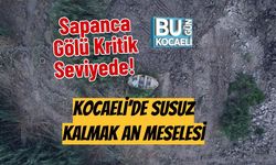 Sapanca Gölü Kritik Seviyede! Kocaeli’de Susuz Kalmak An Meselesi