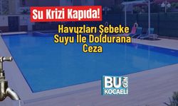 Su Krizi Kapıda! Havuzları Şebeke Suyu İle Doldurana Ceza