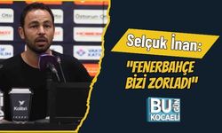 Selçuk İnan: “Fenerbahçe Bizi Zorladı”