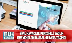Sivil Havacılık Personeli Sağlık Muayeneleri Dijital Ortama Taşındı