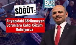 Söğüt: Altyapıdaki Görünmeyen Sorunlara Kalıcı Çözüm Getiriyoruz