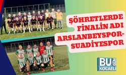 Şöhretlerde Finalin Adı Arslanbeyspor-Suadiyespor