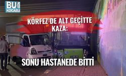 Körfez’de Alt Geçitte Kaza: Sonu Hastanede Bitti