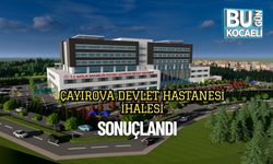 Çayırova Devlet Hastanesi İhalesi Sonuçlandı