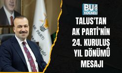 Talus'tan AK Parti’nin 24. Kuruluş Yıl Dönümü Mesajı