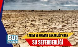 Tarım ve Orman Bakanlığı’ndan Su Seferberliği