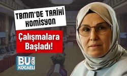 TBMM’de Tarihi Komisyon Çalışmalara Başladı!