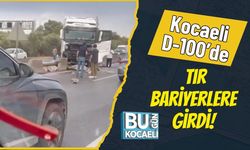 Kocaeli D-100’de Tır Bariyerlere Girdi!