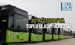 30 Ağustos’ta Kocaeli’nde Toplu Ulaşım Ücretsiz