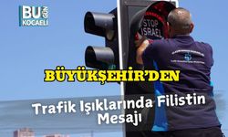 Büyükşehir’den Trafik Işıklarında Filistin Mesajı