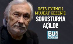 Usta Oyuncu Müjdat Gezen’e Soruşturma Açıldı!