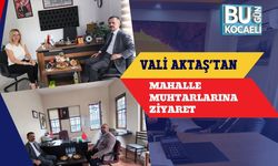 Vali Aktaş’tan Mahalle Muhtarlarına Ziyaret