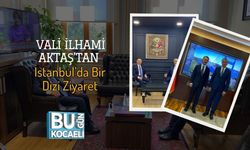 Vali İlhami Aktaş’tan İstanbul’da Bir Dizi Ziyaret