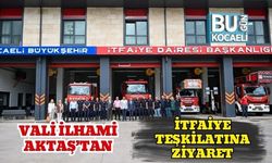 Vali İlhami Aktaş’tan İtfaiye Teşkilatına Ziyaret