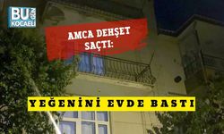 Amca Dehşet Saçtı: Yeğenini Evde Bastı