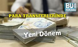 Para Transferlerinde Yeni Dönem