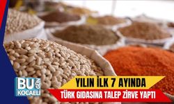 Yılın İlk 7 Ayında Türk Gıdasına Talep Zirve Yaptı
