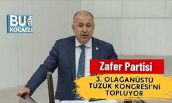 Zafer Partisi 3. Olağanüstü Tüzük Kongresi’ni Topluyor