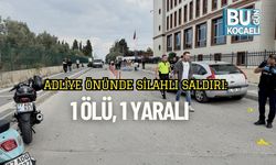 Adliye Önünde Silahlı Saldırı: 1 Ölü, 1 Yaralı